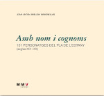 CON NOMBRE Y APELLIDOS. 151 PERSONAJES DEL PLA DEL ESTANY, SIGLOS XIX Y XX