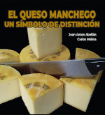 EL QUESO MANCHEGO. UN S�MBOLO DE DISTINCI�N